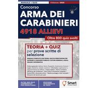 Concorso Arma Dei Carabinieri - 4918 Allievi: Manuale Completo Con Teoria, Quiz