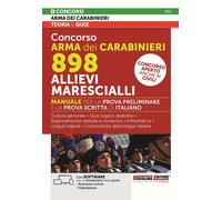 Concorso Arma dei Carabinieri 898 Allievi Marescialli. Manuale per la prova prel