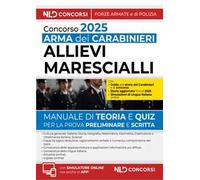 Concorso Arma dei Carabinieri allievi marescialli. Manuale con teoria e test. Con software di simulazione