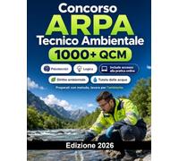 Concorso ARPA Tecnico Ambientale 2026: Ambiente, controlli, rifiuti, acqua, aria, suolo, laboratorio, normativa ambientale e quiz