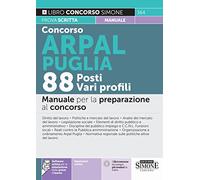 Concorso ARPAL Puglia. 88 posti vari profili. Manuale per la preparazione ...