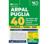 Concorso Arpal Puglia per 40 Istruttori per il Mercato del Lavoro. Manuale di teoria e quiz per le prove del concorso. Con espansione online