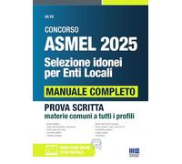 Concorso ASMEL 2025 Selezione idonei per Enti Locali - Manuale completo per la prova scritta CONFORME AL BANDO