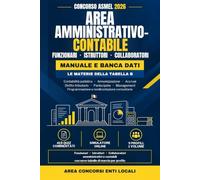 Concorso ASMEL 2026 - Area Amministrativo-Contabile: Manuale e 415 quiz commentati per i nove profili: funzionari, istruttori e collaboratori amministrativi e contabili, con simulatore online