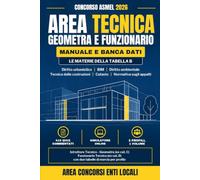Concorso ASMEL 2026 - Area Tecnica: Manuale e banca dati per Istruttore Tecnico Geometra e Funzionario Tecnico: urbanistica, BIM, catasto e appalti, 415 quiz commentati e simulatore online