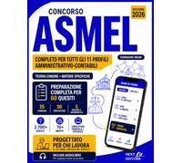Concorso ASMEL 2026: Manuale completo per gli 11 profili amministrativo-contabili. Teoria comune e materie specifiche. Con audiolibro, mappe e simulatore online
