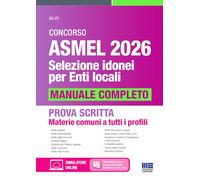 Concorso Asmel 2026 Selezione idonei per Enti Locali - Manuale completo per la prova scritta