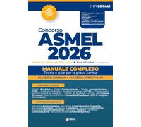 Concorso Asmel 2026 Selezione idonei per Enti Locali: Teoria integrale delle materie comuni e delle materie specifiche dei nove profili