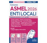 Concorso ASMEL - Enti Locali 2026: manuale materie comuni a tutti i profili