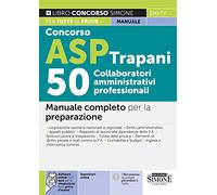 Concorso ASP Trapani 50 Collaboratori Amministrativi Professionali - Manuale completo per la preparazione