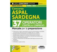Concorso ASPAL Sardegna. 37 operatori CPI Centri per l'impiego. Manuale. Con espansioni online. Con software per la simulazione della prova d'esame