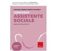 Concorso Assistente sociale. Manuale ragionato per la preparazione - Salvi...