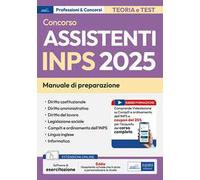 Concorso assistenti INPS 2025. Manuale per la preparazione. Con assistente virtuale. Con espansione online. Con software di simulazione