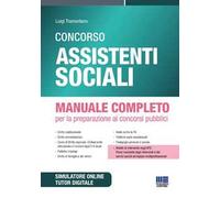 Concorso assistenti sociali. Manuale completo per la preparazione ai concorsi pubblici. Con Simulatore di quiz