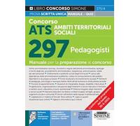 Concorso ATS. Ambiti territoriali sociali. 297 pedagogisti. Con software per la simulazione della prova. Con tabelle di corrispondenza online tra contenuti manuale e bando
