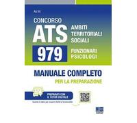 Concorso ATS Ambiti Territoriali Sociali. 979 funzionari psicologi conforme al bando. Manuale completo per la preparazione. Con tutor digitale