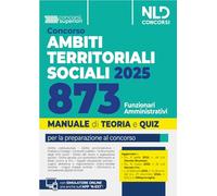 Concorso ATS (Ambiti Territoriali Sociali) per 873 Funzionari amministrativi. Manuale con teoria e quiz 2025. Con espansione online