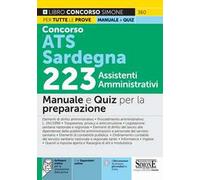 Concorso ATS Sardegna 223 assistenti amministrativi. Manuale e quiz per la preparazione. Con espansione online. Con software di simulazione
