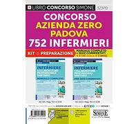 Concorso Azienda Zero Padova 752 Infermieri. Kit di preparazione: Manuale completo + Quiz commentati. Con software di simulazione