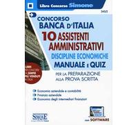 Concorso Banca d'Italia. 10 assistenti amministrativi. Discipline economiche. Manuale e quiz per la preparazione alla prova scritta. Con software di simulazione