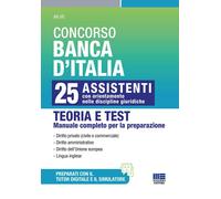 Concorso Banca d'Italia 25 Assistenti - Teoria e test manuale completo per la pr