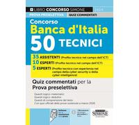 Concorso Banca d'Italia. 50 tecnici. Quiz commentati per la prova