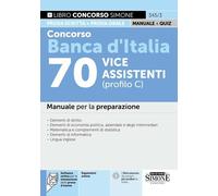 CONCORSO BANCA D'ITALIA - 70 VICE ASSISTENTI (PROFILO C) - AA.VV. - Edizioni