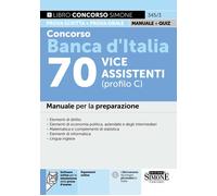 Concorso Banca d'Italia 70 vice assistenti (profilo C). Manuale per la preparazi