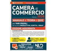 Concorso Camera di Commercio 2026. Manuale di teoria e quiz per prova preselettiva, scritta e orale. Con simulatore online