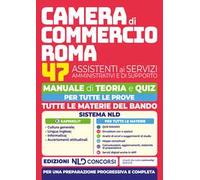 Concorso camera di commercio di Roma. 47 Assistenti ai servizi. Manuale di teoria. Nuova ediz.