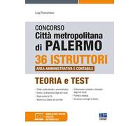 Concorso città metropolitana di Palermo. 36 istruttori area amministrativa e contabile. Teoria e test. Con simulatore online