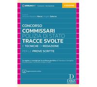 Concorso commissari Polizia di Stato. Tracce svolte e tecniche di redazione per le prove scritte. Nuova ediz. Con Aggiornamento online