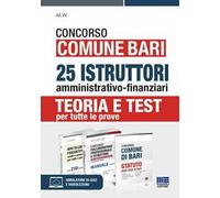 Concorso Comune Bari. 25 istruttori amministrativo-finanziari. Teoria e test per tutte le prove. Kit. Con espansione online. Con software di simulazione