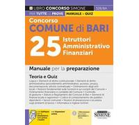 Concorso comune di Bari 25 istruttori amministrativo finanziari. Manuale per la preparazione. Teoria e quiz. Con espansione online. Con software di simulazione