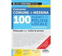 Concorso Comune di Messina 100 Agenti di Polizia Locale Area Istruttori - Manuale per tutte le prove