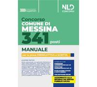 Concorso Comune di Messina. 341 posti. Manuale per la prova preselettiva e scritta. Con software di simulazione