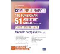 Concorso Comune di Napoli 110 funzionari 51 assistenti sociali (ASS/D_2026). Prova scritta unica. Manuale completo per la preparazione.