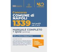 Concorso Comune di Napoli 1339. Vari profili cat. C e D. Manuale completo + quiz. Con software di simulazione