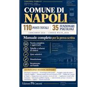 Concorso Comune di Napoli 2026 - 35 Funzionari Psicologi: Manuale completo per la prova scritta 35 Funzionari Psicologi - 110 posti totali - Codice ... quiz, quesiti situazionali e simulazione