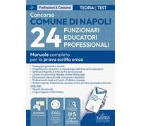 Concorso Comune di Napoli 24 funzionari educatori professionali: manuale per la prova scritta