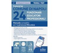 Concorso Comune di Napoli 24 funzionari educatori professionali: manuale per la prova scritta