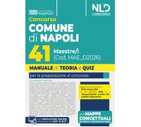 Concorso Comune di Napoli 41 maestre/i. Manuale di teoria e quiz per tutte...