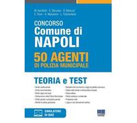 Concorso Comune di Napoli. 50 agenti di polizia municipale. Teoria e test. Con espansione online