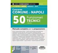 Concorso comune di Napoli 50 funzionari tecnici (TEC/D). Manuale completo per la preparazione. Con espansioni online. Con software di simulazione
