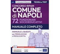 Concorso Comune di Napoli 72 funzionari socioeducativi. Manuale e quesiti per la preselezione e la prova scritta. Con software di simulazione