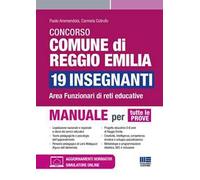Concorso comune di Reggio Emilia 19 insegnanti. Area funzionari di reti educative. Manuale per tutte le prove