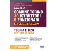 Concorso Comune di Torino 30 Istruttori e 5 Funzionari - Area Amministrativa. Teoria e Test per tutte le prove