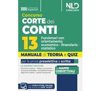Concorso Corte dei Conti. 13 funzionari con orientamento economico-finanziario-statistico. Manuale di teoria e quiz 2026. Nuova ediz. Con software di simulazione