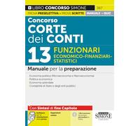 Concorso Corte dei Conti. 13 funzionari economico-finanziari-statistici. Manuale per la preparazione. Con espansioni online. Con software per la simulazione della prova