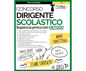 Concorso Dirigente Scolastico 2023: Strategie, Mappe concettuali e Schemi degli argomenti principali necessari a superare la prova con Metodo. Con espansione On-line.